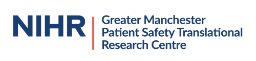 National Institute for Health Research (NIHR) Greater Manchester Patient Safety Translational Research Centre (PSTRC)